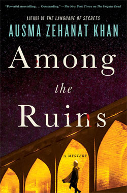 AMONG THE RUINS BY AUSMA KHAN