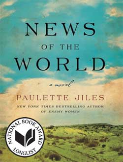NEWS OF THE WORLD BY PAULETTE JILES