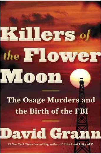 KILLERS OF THE FLOWER MOON BY DAVID GRANN