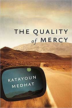 THE QUALITY OF MERCY BY KATAYOUN MEDHAT